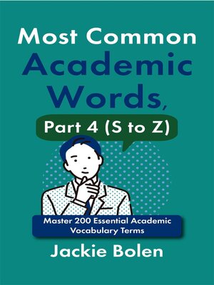 cover image of Most Common Academic Words, Part 4 (S to Z)